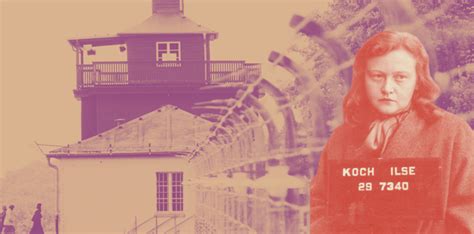 'No woman in the usual sense': Ilse Koch, the 'Bitch of Buchenwald ...