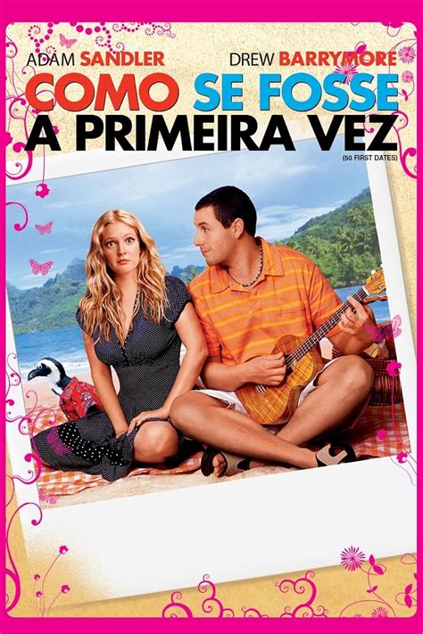 Como Se Fosse a Primeira Vez (2004) - IMDb