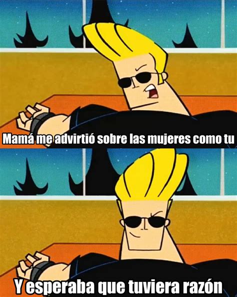 Lady Momos :v - MMCCXLVII "Mi mamá me advirtió de locas como tú ¡Ojalá
