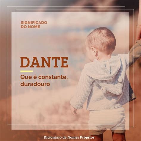 Dante Significado Do Nome - Pin em nomes