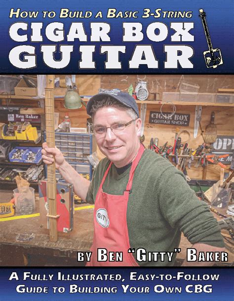 build  basic  string cigar box guitar  ben gitty baker
