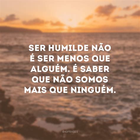 Humildade Frases De Reflexão