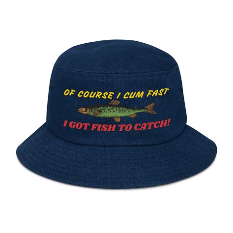 Of Course I Cum Fast I Got Fish to Catch Fishing Ironic - Etsy
