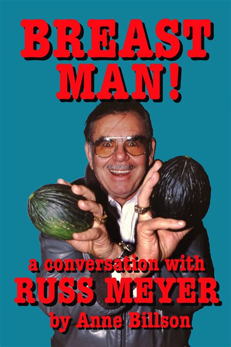 BREAST MAN: A CONVERSATION WITH RUSS MEYER | MULTIGLOM