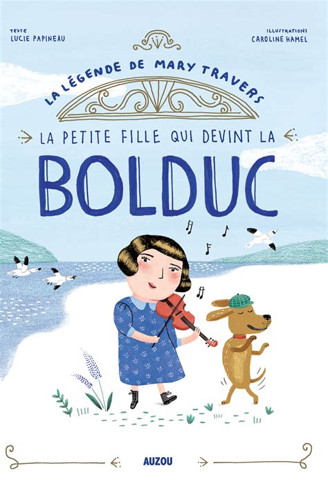 Communication Jeunesse | La petite fille qui devint la Bolduc : la