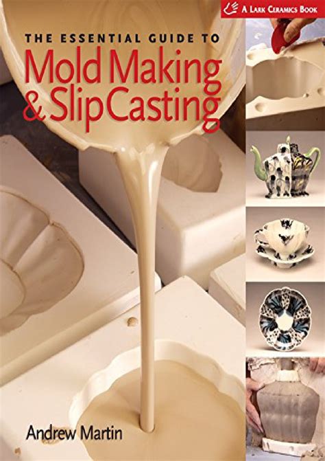 PDF The Essential Guide to Mold Making & Slip Casting (A Lark Ceramics