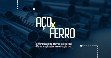 As diferenças entre o ferro e o aço e suas diferentes aplicações na ...