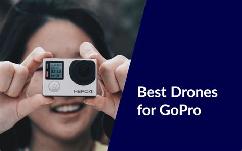 The Top 3 Best Drones for Your GoPro That You Should Never Miss Out On ...