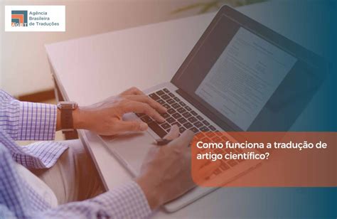 Tradutor De Artigo Cientifico - Tradutor de artigo científico: como funciona?