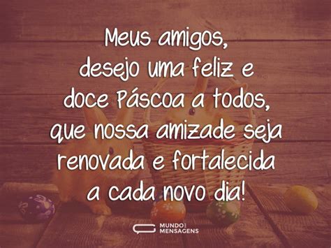 Desejos de feliz Páscoa aos amigos - Mundo das Mensagens