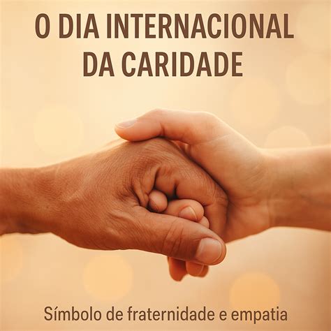 O Que É Comemorado No Dia 5 De Setembro - 5 de Setembro – O Dia Internacional da Caridade: O Gesto que Revela a Luz