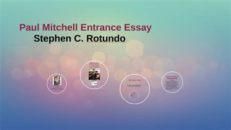 Paul Mitchell Entrance Essay by Steve Rotundo on Prezi
