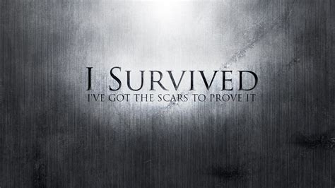 I Survived Quotes. QuotesGram