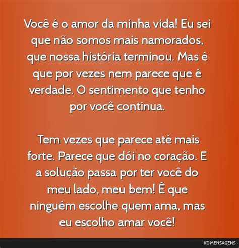 Poemas Amor Da Minha Vida - Você é o amor da minha vida! Eu sei que não somos mais...