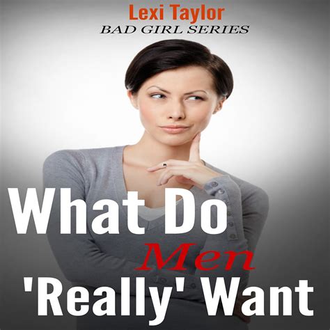 Amazon.com: What Do Men Really Want: From the First Date to Body