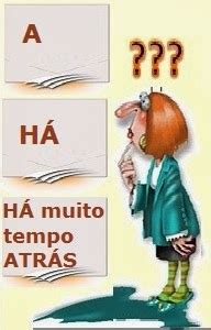 Há Muitos Anos Atrás - Saltitando Com As Palavras: A, Há e Há muitos anos atrás.