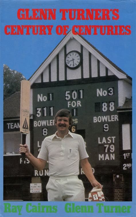 cricketbookscomau turner glenn glenn turners century  centuries
