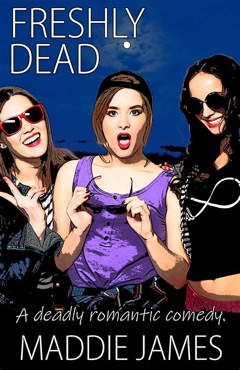 Freshly Dead (Ghosts of Carrington Book 1) by Maddie James | Goodreads