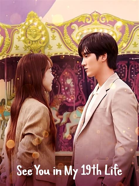 See You in My 19th Life Season 1 | Rotten Tomatoes