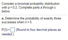 Solved Consider a binomial probability distribution with p | Chegg.com