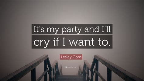 Its My Party And Ill Cry If I Want To 4