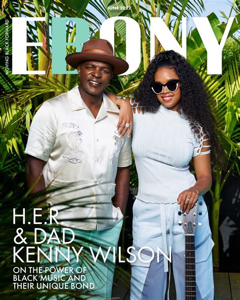 June Cover: H.E.R. and Dad Kenny Wilson