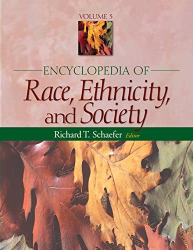 Encyclopedia Of Race Ethnicity And Society