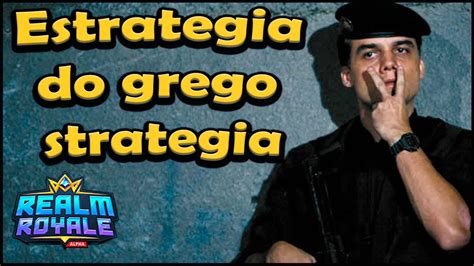 A Palavra Estratégia Vem Do Grego - Estratégia do grego strateegia | Realm Royale - YouTube