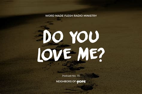 Neighbors of Hope » WMF No. 15: Do You Love Me?