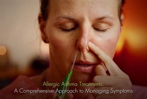 Allergic Asthma Treatments: A Comprehensive Approach to Managing Sympt