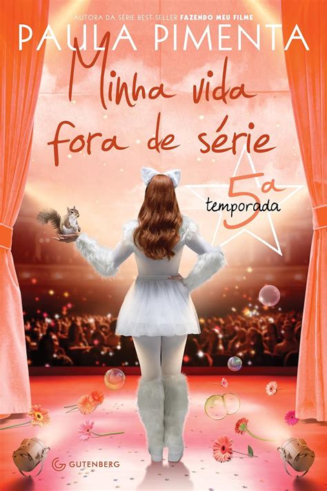 Minha Vida Fora De Serie 5 - Minha vida fora de série: 5ª temporada by Paula Pimenta | Goodreads