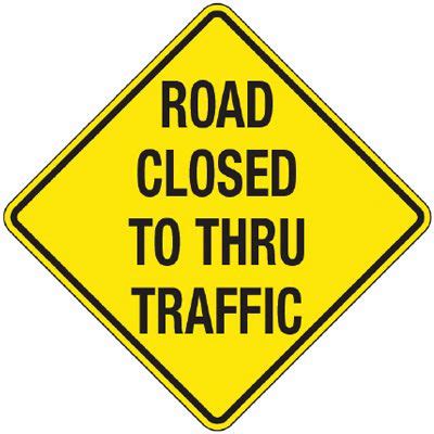 Reflective Warning Signs - Road Closed To Thru Traffic|Seton Canada