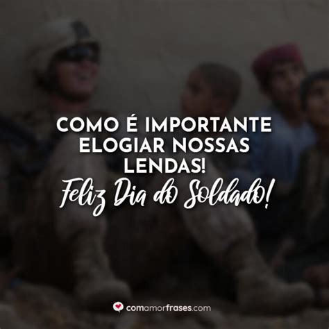 Frases de Dia do Soldado 2020 » Com Amor, Frases