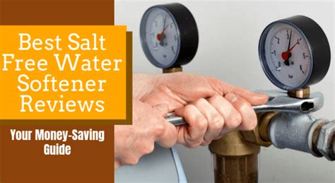 Top 4 Salt-Free Water Softeners - Best No-Salt & Saltless Picks (in 2024)