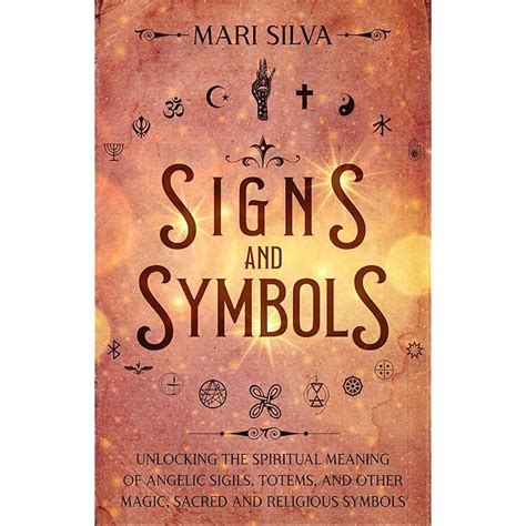 Buy Signs and Symbols: Unlocking the Spiritual Meaning of Angelic ...