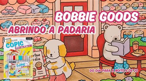 Abrindo A Padaria Bobbie Goods - PINTANDO BOBBIE GOODS - ABRINDO A PADARIA COM KIT 12 CORES DA COPIC ...