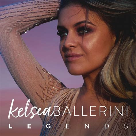 Kelsea Ballerini – “Legends” | Songs | Crownnote