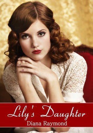 lilys daughter  family   secrets  diana raymond goodreads