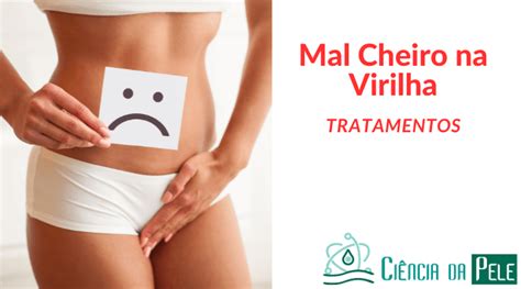Como Acabar Com O Mau Cheiro Na Virilha - Mal Cheiro na Virilha: Causas e Soluções Eficazes para o Conforto ...