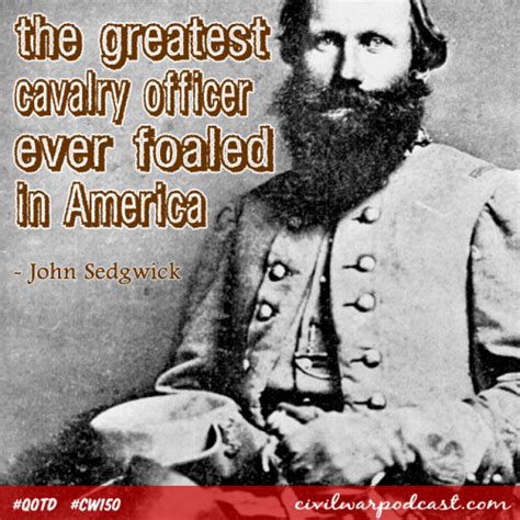 Jeb Stuart Quotes. QuotesGram