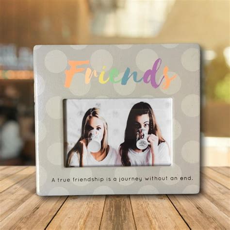 Friends Picture Frame - 4 x 6 Inch Photo Frame with Friends Sentiment ...