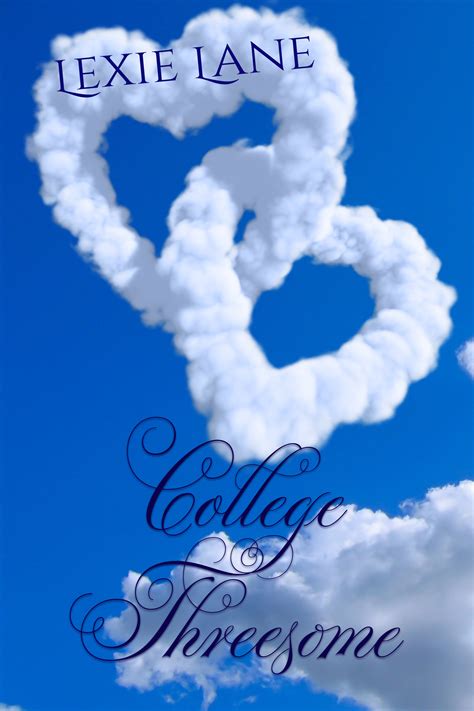 College Threesome by Lexie Lane | Goodreads