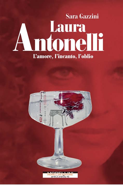 Laura Antonelli - Morellini Editore - Extended Book