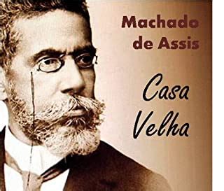 Casa Velha - Coletânea: Genialidades de Machado de Assis - eBook ...