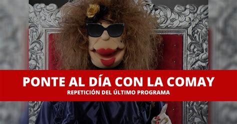 la comay repeticion del programa bochinches  mas