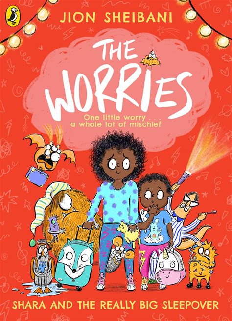 The Worries: Shara and the Really Big Sleepover by Jion Sheibani