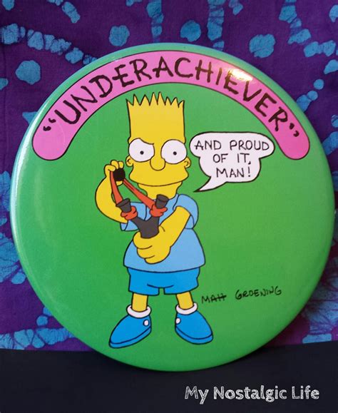 Vintage Pinback Button ~ Bart Simpson ~ Underachiever ~ And Proud of it