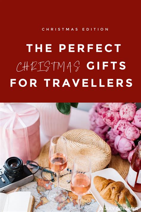 perfect christmas gifts  travellers  july dreamer