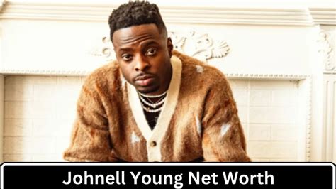 Unveiling The Wealth Of Johnell Young A Comprehensive Look At His Net Worth