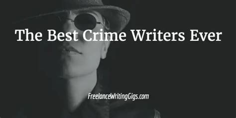 The Best Crime Writers Ever